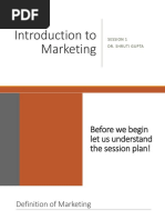 Introduction To Marketing: Session 1 Dr. Shruti Gupta