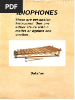 Idiophones: - These Are Percussion Instrument That Are Either Struck With A Mallet or Against One Another