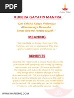 Kubera Gayatri Mantra: "Om Yaksha Rajaya Vidhmaya Alikadeesaya Deemahe Tanna Kubera Prechodayath."