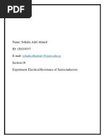 Name: Sohaila Adel Ahmed ID: 120210337 E-Mail: Section:16 Experiment: Electrical Resistance of Semiconductors