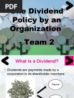 One Dividend Policy by An Organization - Team 2