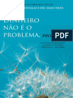 Dinheiro Não É o Problema, Você É - Gary M. Douglas