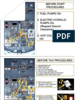 Before Start Procedures 1. Fuel Pumps On 2. Electric Hydralic Pumps On (Request Ground Clearance) 3. Anti Collision Light ON