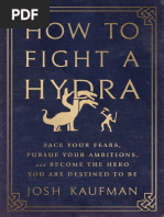 How To Fight A Hydra Face Your Fears, Pursue Your Ambitions, and