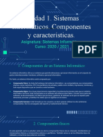 Unidad 1. Sistemas Informáticos. Componentes y Características.