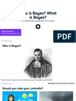 Who Is Bayes? What Is Bayes?: Michal Oleszak