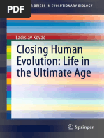 Closing Human Evolution Life in The Ultimate Age