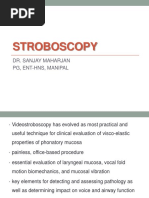 Stroboscopy: Dr. Sanjay Maharjan PG, Ent-Hns, Manipal