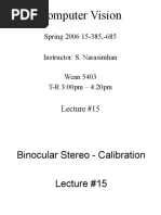 Computer Vision: Spring 2006 15-385,-685 Instructor: S. Narasimhan Wean 5403 T-R 3:00pm - 4:20pm