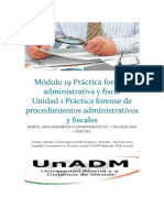 Módulo 19 Práctica Forense Administrativa y Fiscal Unidad 1 Práctica Forense de Procedimientos Administrativos y Fiscales