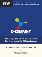 C-Company How Jignesh Shah became the No. 1 target of P. Chidambaram A case study of Annihilation of a true ‘Made in India’ story by a nexus of Babus, Bankers and Businessmen with Politicians by Iyer, (z-lib.