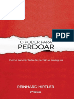 O Poder para Perdoar - Como Superar Falta de Perdão e Amargura