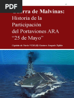 Guerra de Malvinas. Historia de La Partipación Del ARA 25 de Mayo - CN VGM (R) G. .J. Tufiño