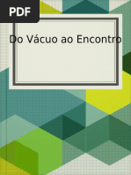 Do Vácuo Ao Encontro