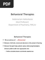 Behavioral Therapies: Hailemariam Hailesilassie (Asst - Professor) Department of Psychiatry, FMS, JU