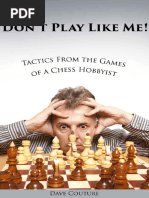 Don't Play Like Me! Tactics From The Games of A Chess Hobbyist PDF