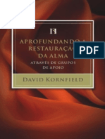 Resumo Aprofundando A Restauracao Da Alma Atraves de Grupos de Apoio David Edward Kornfield