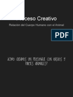 Proceso Creativo. Relación Del Cuerpo Humano Con El Animal