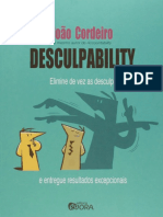 Resumo Desculpability Elimine de Vez As Desculpas e Entregue Resultados Excepcionais Joao Cordeiro