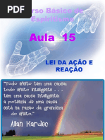 (Espiritismo) - E A E - Aula 76 - 6 - A Lei de Acao E Reacao