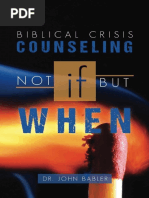 Counselling Biblique en Cas de Crise, Pas Si, Mais Quand - John Babler