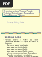 Dimensionamento de Vasos de Pressao Verticais e Horizontais para Separação de Fluidos Bifásicos e Trifásicos