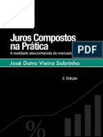 Juros Compostos Na Prática - A Realidade Desconhecida Do Mercado Financeiro - José Dutra Vieira Sobrinho