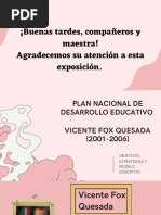 Plan Nacional de Desarrollo Educativo Objetivos, Estrategias y Modelo Educativo Vicente Fox Quesada (2001-2006)