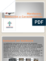 Hardware, Evolucion y Caracteristicas