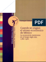 (El Arquero) Enrique Cardenas Sanche Z - Cuando Se Originó El Atraso Económico de México - La Economía Mexicana en El Largo Siglo Xix, 1780-192