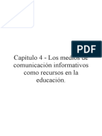 Capítulo 4 - Los Medios de Comunicación Informativos Como Recursos en La Educación.