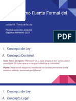 La Ley Como Fuente Formal Del Derecho: Unidad III: Teoría de La Ley Paulina Moscoso Jorquera Segundo Semestre 2022