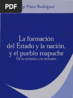 Pinto (2003) - de La Inclusion A La Exclusion. La Formacion Del Estado y La Nacion, y El Pueblo Mapuche.