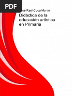 José Raúl Coca Martín - Didáctica de La Educacion Artística en Primaria