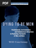 Dying To Be Men - Psychosocial, Environmental, and Biobehavioral Directions in Promoting The Health of Men and Boys (The Routledge Series On Counseling and Psychotherapy With Boys and Men) (PDFDrive)