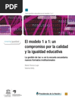 (2011) El modelo 1 a 1: un compromiso con la calidad educativa La gestión de las tic en la escuela secundaria: nuevos formatos institucionales. María Teresa Lugo y Valeria Kelly; IIPE-UNESCO/Ministerio de Educación (Argentina)