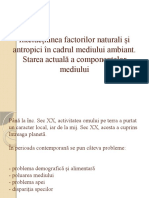 Interacțiunea Factorilor Naturali Și Antropici În Cadrul Mediului Ambiant. Starea Actuală A Componentelor Mediului