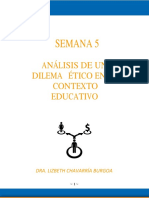 Semana 5 Análisis de Un Dilema Ético en El Contexto Educativo Dra. Lizbeth Chavarría Burgoa