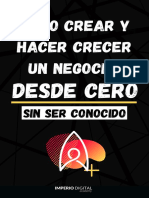 Cómo Crear y Hacer Crecer Un Negocio Desde Cero. Sin Ser Conocido - Imperio Digital Academy