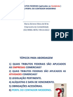 1) TRIBUTOS FEDERAIS (Aplicados Ao Comércio) 2) PERFIL DO CONTADOR MODERNO