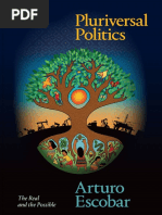 Arturo Escobar - Pluriversal Politics - The Real and The Possible-Duke University Press (2020)