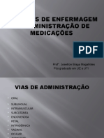 Cuidados de Enfermagem Na Administração de Medicações: Prof°. Joseilton Braga Magalhães Pós Graduado em UE e UTI