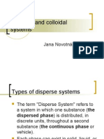 Disperse and Colloidal Systems: Jana Novotná