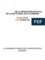 Psicología de La Persuasión Política en La Recta Final de La Campaña - Daniel Eskibel