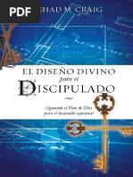 EL DISEÑO DIVINO PARA EL DISCIPULADO. Siguiendo El Plan de Dios para El Desarrollo Espiritual. Chad M Craig