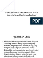 Menerapkan Etika Keperawatan Dalam Tingkah Laku Di Lingkup Pekerjaan