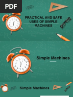 Practical and Safe Uses of Simple Machines