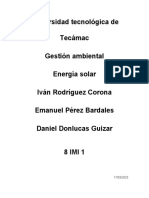 Universidad Tecnológica de Tecámac Gestión Ambiental Energía Solar Iván Rodríguez Corona Emanuel Pérez Bardales Daniel Donlucas Guizar 8 Imi 1