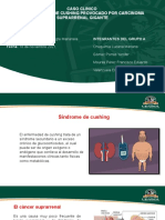 GRUPO 7 - Caso Clinico - Enfermedad de Cushing Por Carcinoma Suprarrenal Gigante