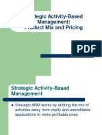 Strategic Activity-Based Management: Product Mix and Pricing